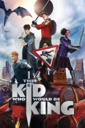 The Kid Who Would Be King poster